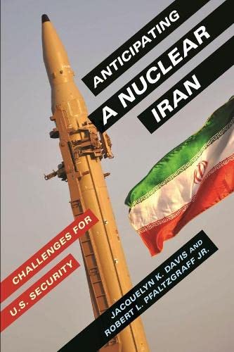 9780231166225: Anticipating a Nuclear Iran: Challenges for U.S. Security