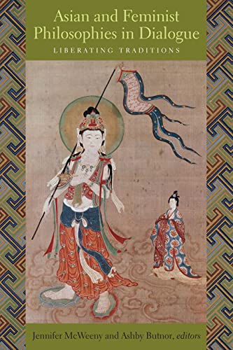 Imagen de archivo de Asian and Feminist Philosophies in Dialogue: Liberating Traditions a la venta por ThriftBooks-Dallas