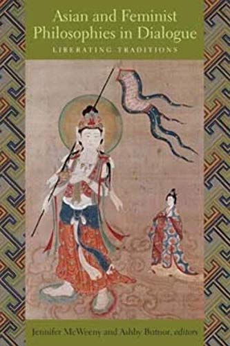 Imagen de archivo de Asian and Feminist Philosophies in Dialogue: Liberating Traditions a la venta por GF Books, Inc.