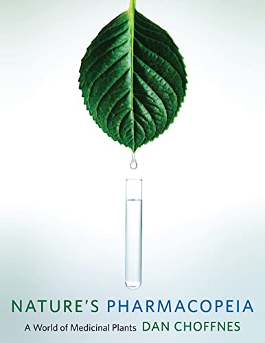 9780231166607: Nature's Pharmacopeia: A World of Medicinal Plants