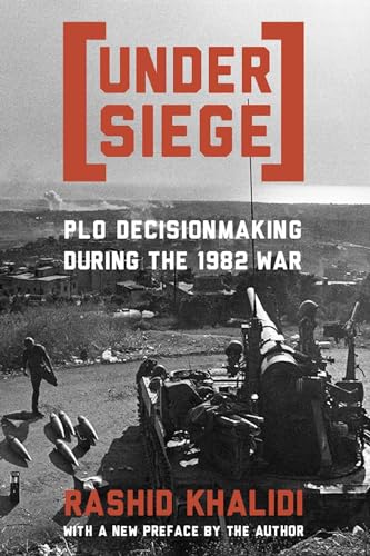 Beispielbild fr Under Siege: PLO Decisionmaking During the 1982 War zum Verkauf von Powell's Bookstores Chicago, ABAA