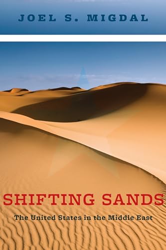 Beispielbild fr Shifting Sands : The United States in the Middle East zum Verkauf von Better World Books