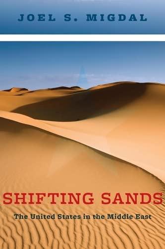 9780231166720: Shifting Sands: The United States in the Middle East