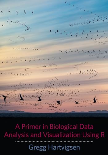 Stock image for A Primer in Biological Data Analysis and Visualization Using R for sale by Blackwell's