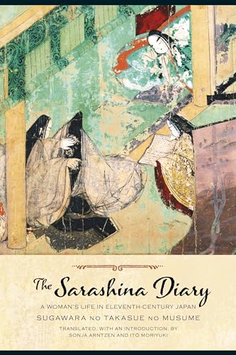 Stock image for The Sarashina Diary: A Woman's Life in Eleventh-Century Japan (Translations from the Asian Classics) for sale by Midtown Scholar Bookstore