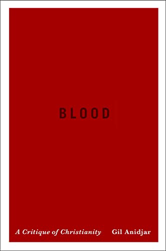 Beispielbild fr Blood: A Critique of Christianity (Religion, Culture, and Public Life) zum Verkauf von Midtown Scholar Bookstore