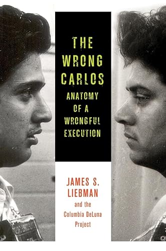 Beispielbild fr The Wrong Carlos : Anatomy of a Wrongful Execution zum Verkauf von Buchpark