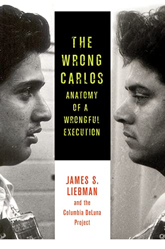 9780231167222: The Wrong Carlos: Anatomy of a Wrongful Execution