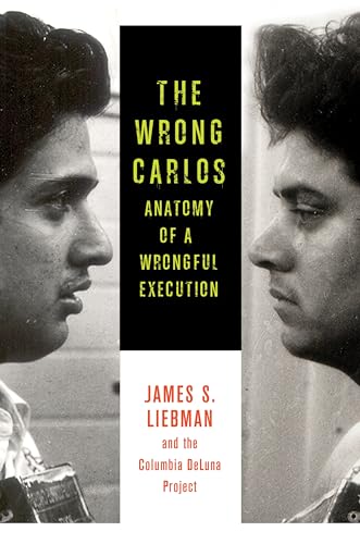 Beispielbild fr The Wrong Carlos: Anatomy of a Wrongful Execution zum Verkauf von HPB-Diamond