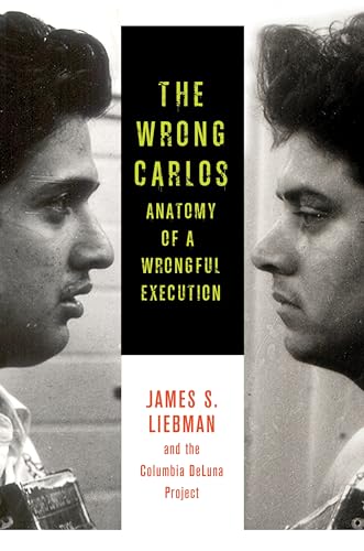 Imagen de archivo de The Wrong Carlos : Anatomy of a Wrongful Execution a la venta por Better World Books