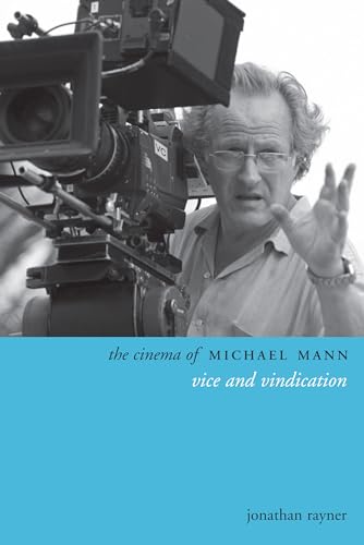 Beispielbild fr The Cinema of Michael Mann : Vice and Vindication zum Verkauf von Better World Books