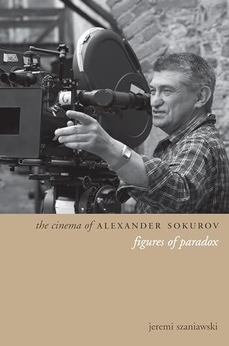 Stock image for The Cinema of Alexander Sokurov for sale by Blackwell's