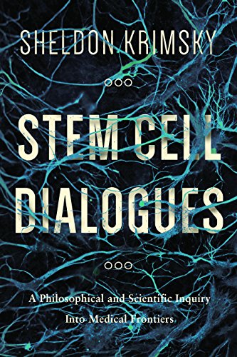 Beispielbild fr Stem Cell Dialogues : A Philosophical and Scientific Inquiry into Medical Frontiers zum Verkauf von Better World Books