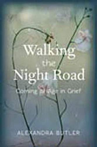 9780231167536: Walking the Night Road: Coming of Age in Grief
