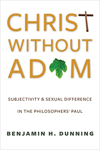 9780231167642: Christ Without Adam: Subjectivity and Sexual Difference in the Philosophers' Paul (Gender, Theory, and Religion)