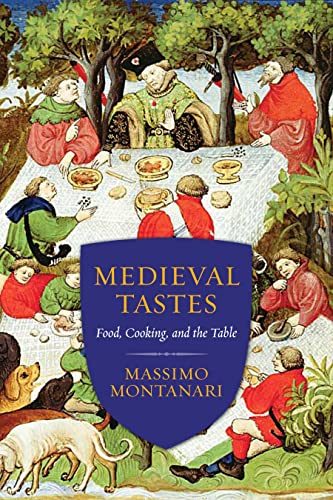 Beispielbild fr Medieval Tastes: Food, Cooking, and the Table (Arts & Traditions of the Table: Perspectives on Culinary History) zum Verkauf von Monster Bookshop