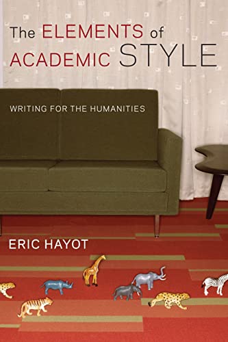 9780231168007: The Elements of Academic Style: Writing for the Humanities