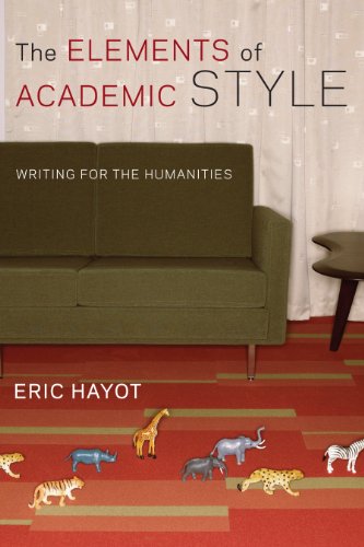 9780231168014: The Elements of Academic Style: Writing for the Humanities: Writings for the Humanities