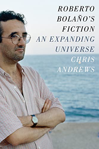 Beispielbild fr Roberto Bolano's Fiction: An Expanding Universe zum Verkauf von Chiron Media