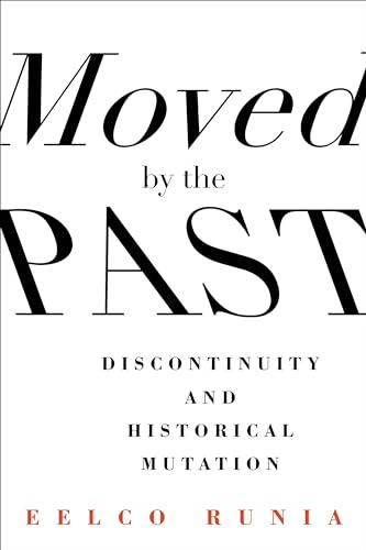 9780231168205: Moved by the Past: Discontinuity and Historical Mutation (European Perspectives: A Series in Social Thought and Cultural Criticism)