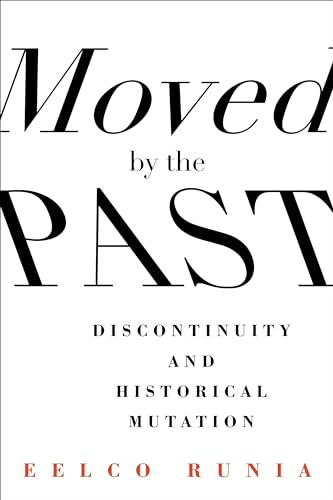 Imagen de archivo de Moved by the Past: Discontinuity and Historical Mutation (European Perspectives: A Series in Social Thought and Cultural Criticism) a la venta por BooksRun