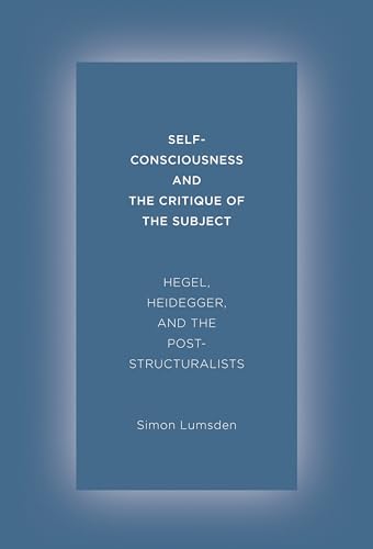 Imagen de archivo de Self-Consciousness and the Critique of the Subject a la venta por Blackwell's