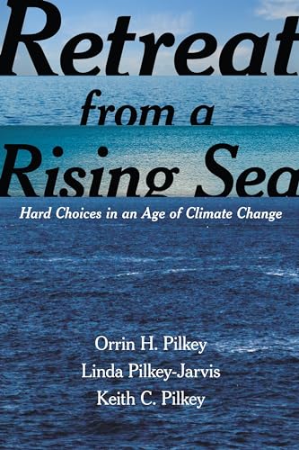 Beispielbild fr Retreat from a Rising Sea: Hard Choices in an Age of Climate Change zum Verkauf von Project HOME Books