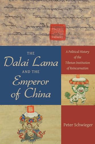 9780231168526: The Dalai Lama and the Emperor of China: A Political History of the Tibetan Institution of Reincarnation