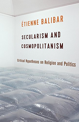 Imagen de archivo de Secularism and Cosmopolitanism: Critical Hypotheses on Religion and Politics (European Perspectives: A Series in Social Thought and Cultural Criticism) a la venta por Bibliomadness