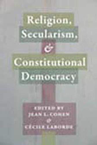 9780231168717: Religion, Secularism, and Constitutional Democracy: 20 (Religion, Culture, and Public Life)