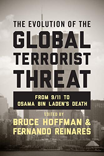 9780231168991: The Evolution of the Global Terrorist Threat: From 9/11 to Osama Bin Laden's Death (Columbia Studies in Terrorism and Irregular Warfare)