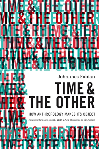 9780231169264: Time and the Other: How Anthropology Makes Its Object