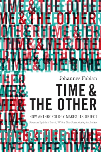 Imagen de archivo de Time and the Other: How Anthropology Makes Its Object a la venta por WorldofBooks