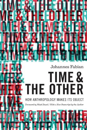 9780231169271: Time and the Other – How Anthropology Makes Its Object