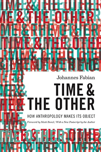 Stock image for Time and the Other: How Anthropology Makes Its Object for sale by WorldofBooks