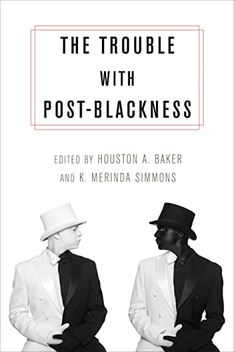 Beispielbild fr The Trouble with Post-Blackness zum Verkauf von Better World Books