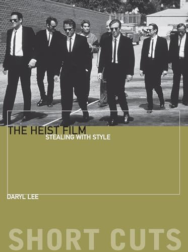 9780231169691: The Heist Film: Stealing With Style