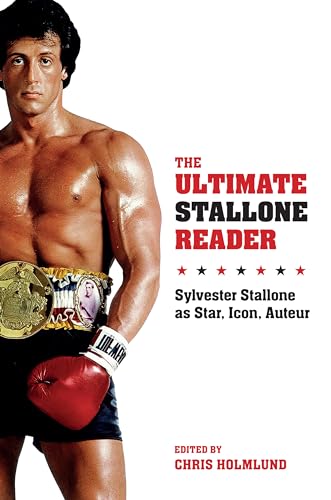 9780231169813: The Ultimate Stallone Reader: Sylvester Stallone as Star, Icon, Auteur