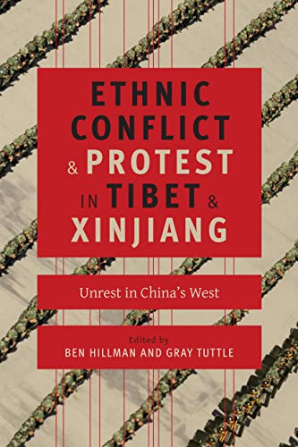 Beispielbild fr Ethnic Conflict and Protest in Tibet and Xinjiang: Unrest in China's West (Studies of the Weatherhead East Asian Institute, Columbia University) zum Verkauf von ThriftBooks-Atlanta