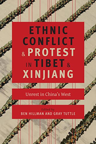 Imagen de archivo de Ethnic Conflict and Protest in Tibet and Xinjiang: Unrest in China's West (Studies of the Weatherhead East Asian Institute, Columbia University) a la venta por ThriftBooks-Atlanta