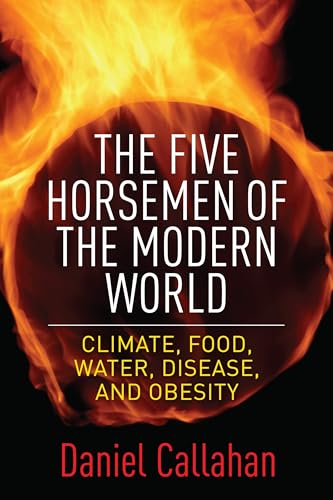 Beispielbild fr The Five Horsemen of the Modern World: Climate, Food, Water, Disease, and Obesity zum Verkauf von Wonder Book