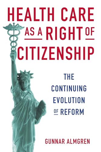 Imagen de archivo de Health Care as a Right of Citizenship: The Continuing Evolution of Reform a la venta por SecondSale