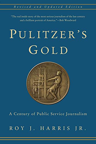 9780231170284: Pulitzer's Gold: A Century of Public Service Journalism