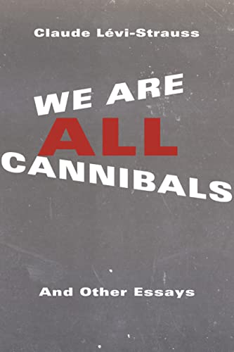 Imagen de archivo de We are All Cannibals: And Other Essays (European Perspectives: A Series in Social Thought and Cultural Criticism) a la venta por Chiron Media