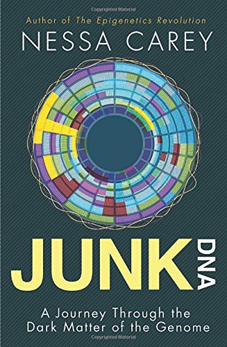 9780231170840: Junk DNA – A Journey Through the Dark Matter of the Genome