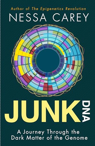 9780231170857: Junk DNA: A Journey Through the Dark Matter of the Genome