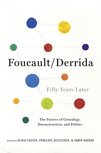 Stock image for Foucault/Derrida Fifty Years Later: The Futures of Genealogy, Deconstruction, and Politics (New Directions in Critical Theory) for sale by Midtown Scholar Bookstore