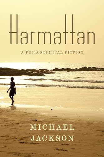 Harmattan: A Philosophical Fiction (Insurrections: Critical Studies in Religion, Politics, and Cu...