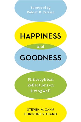 Imagen de archivo de Happiness and Goodness : Philosophical Reflections on Living Well a la venta por Better World Books