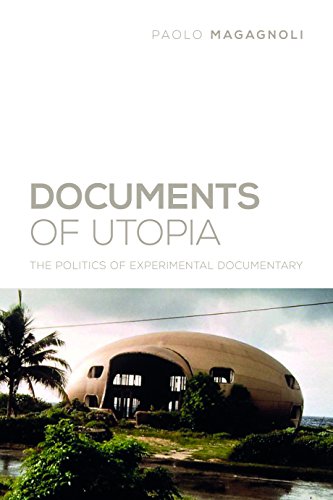 9780231172707: Documents of Utopia: The Politics of Experimental Documentary
